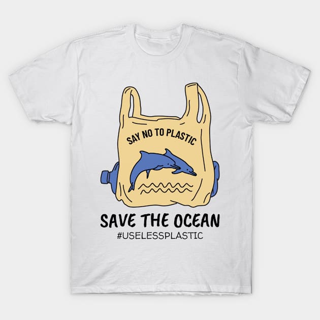 SAVE THE OCEAN - DOLPHINS, save the earth, environment, activist - Light Colors T-Shirt by PorcupineTees